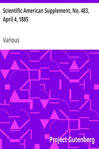 Scientific American Supplement, No. 483, April 4, 1885 by Various