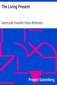 The Living Present by Gertrude Franklin Horn Atherton