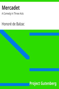 Mercadet: A Comedy in Three Acts by Honoré de Balzac