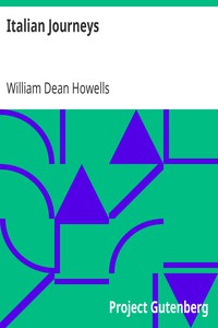 Italian Journeys by William Dean Howells