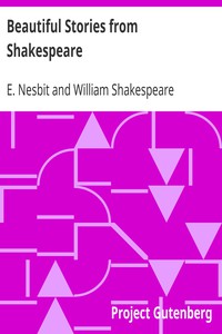 Beautiful Stories from Shakespeare by E. Nesbit and William Shakespeare