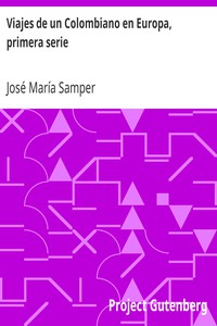 Viajes de un Colombiano en Europa, primera serie by José María Samper