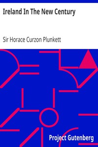 Ireland In The New Century by Sir Horace Curzon Plunkett