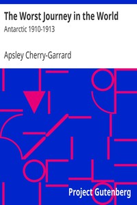 The Worst Journey in the World by Apsley Cherry-Garrard