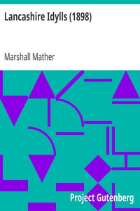 Lancashire Idylls (1898) by Marshall Mather