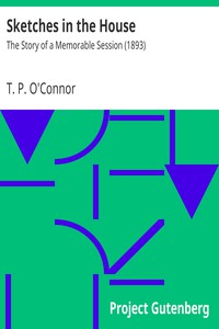 Sketches in the House by T. P. O'Connor