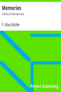 Memories: A Story of German Love by F. Max Müller