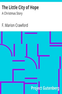 The Little City of Hope: A Christmas Story by F. Marion Crawford