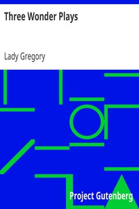 Three Wonder Plays by Lady Gregory