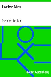 Twelve Men by Theodore Dreiser