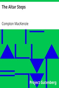 The Altar Steps by Compton MacKenzie