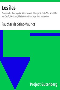 Les îles: Promenades dans le golfe Saint-Laurent by Faucher de Saint-Maurice