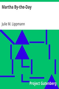 Martha By-the-Day by Julie M. Lippmann