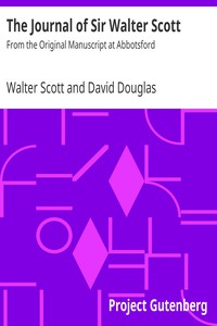 The Journal of Sir Walter Scott by Walter Scott