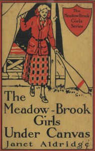 The Meadow-Brook Girls Under Canvas; Or, Fun and Frolic in the Summer Camp