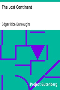 The Lost Continent by Edgar Rice Burroughs