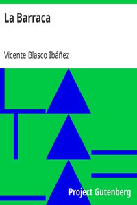 La Barraca by Vicente Blasco Ibáñez