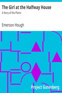 The Girl at the Halfway House by Emerson Hough