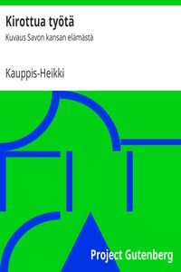 Kirottua työtä: Kuvaus Savon kansan elämästä by Kauppis-Heikki