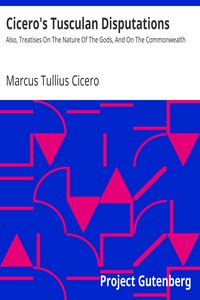 Cicero's Tusculan Disputations by Marcus Tullius Cicero