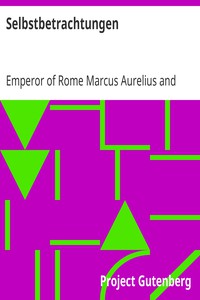 Selbstbetrachtungen by Emperor of Rome Marcus Aurelius