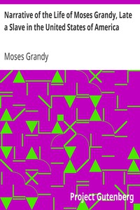 Narrative of the Life of Moses Grandy, Late a Slave in the United States of