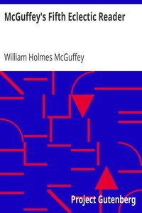 McGuffey's Fifth Eclectic Reader by William Holmes McGuffey