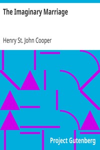 The Imaginary Marriage by Henry St. John Cooper