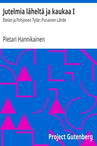 Jutelmia läheltä ja kaukaa I: Etelän ja Pohjoisen Tytär; Punainen Lähde