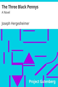 The Three Black Pennys: A Novel by Joseph Hergesheimer