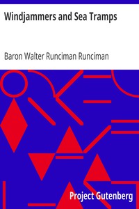 Windjammers and Sea Tramps by Baron Walter Runciman Runciman