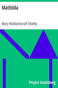 Mathilda by Mary Wollstonecraft Shelley