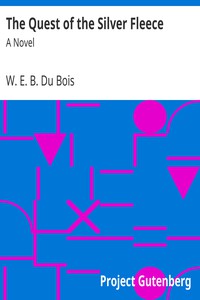 The Quest of the Silver Fleece: A Novel by W. E. B. Du Bois