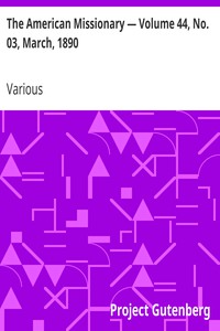 The American Missionary — Volume 44, No. 03, March, 1890 by Various
