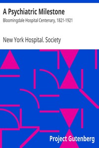 A Psychiatric Milestone: Bloomingdale Hospital Centenary, 1821-1921