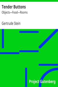 Tender Buttons by Gertrude Stein