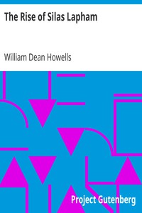 The Rise of Silas Lapham by William Dean Howells