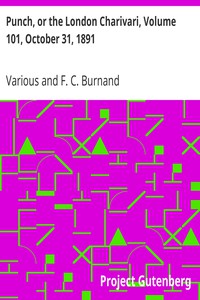 Punch, or the London Charivari, Volume 101, October 31, 1891 by Various