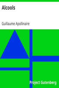 Alcools by Guillaume Apollinaire