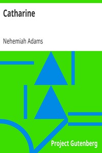 Catharine by Nehemiah Adams