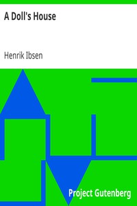 A Doll's House by Henrik Ibsen