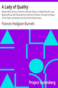 A Lady of Quality by Frances Hodgson Burnett