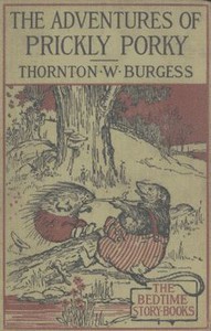 The Adventures of Prickly Porky by Thornton W. Burgess