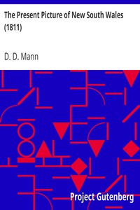 The Present Picture of New South Wales (1811) by D. D. Mann