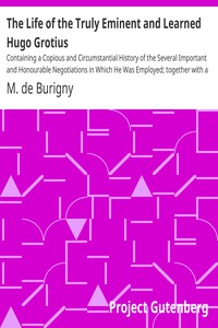 The Life of the Truly Eminent and Learned Hugo Grotius by M. de Burigny