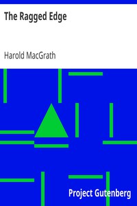 The Ragged Edge by Harold MacGrath