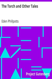 The Torch and Other Tales by Eden Phillpotts