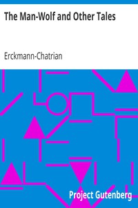 The Man-Wolf and Other Tales by Erckmann-Chatrian