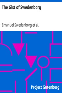 The Gist of Swedenborg by Emanuel Swedenborg