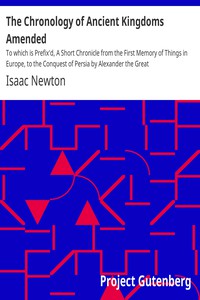 The Chronology of Ancient Kingdoms Amended by Isaac Newton